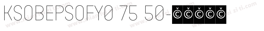 KSOBEPSOFY0 75 50字体转换